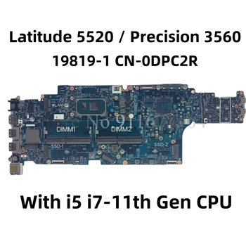 19819-1 CN-0DPC2R 0DPC2R Dell Latitude 5520 Täpselt 15 3560 Sülearvuti Emaplaadi Koos i5 i7-11. Gen CPU Sülearvuti Emaplaadi